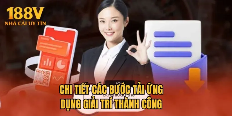 Chi tiết các bước tải ứng dụng giải trí thành công