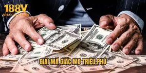 Giải Mã Giấc Mơ Triệu Phú