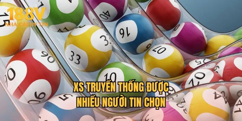 XS truyền thống được nhiều người tin chọn